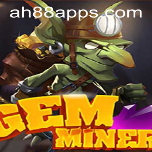 Unveiling GemMiner: The Exciting Adventure of AH88